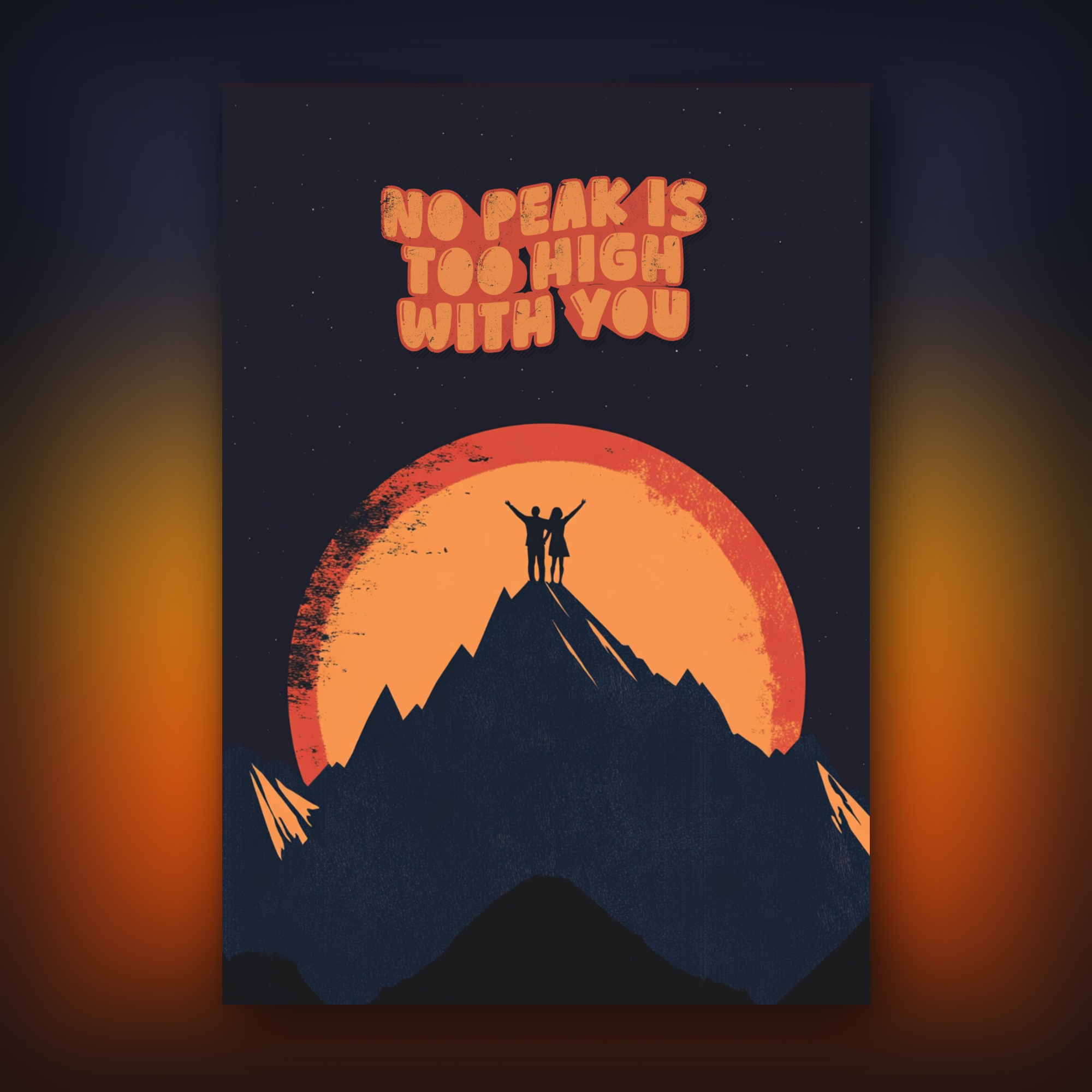 Card with silhouette of two people on a mountain peak and 'No Peak Is Too High With You' text.