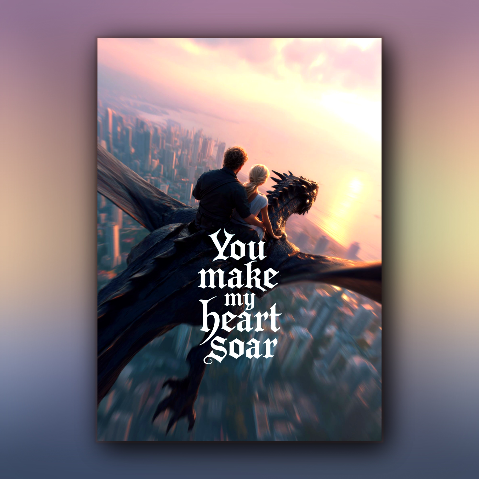 Card with a dragon and two people overlooking a cityscape with the text 'You make my heart soar'.