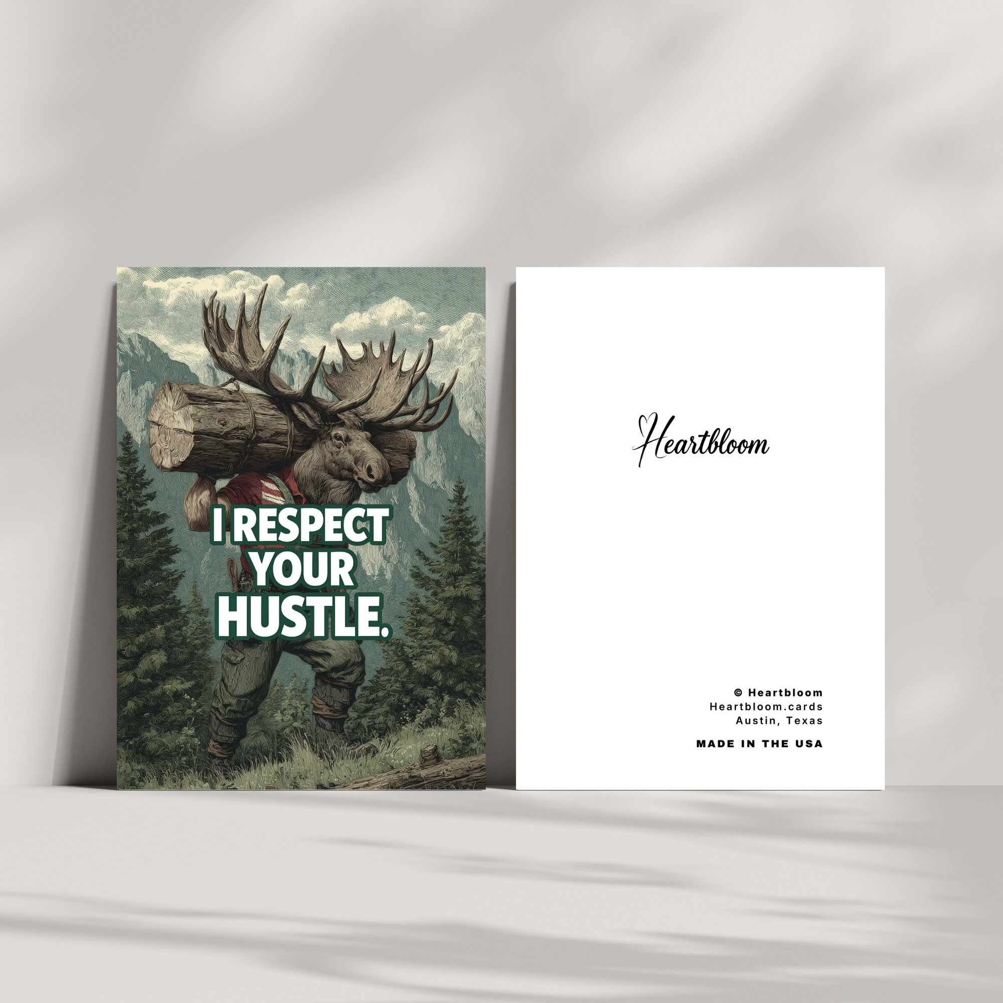 Card with moose illustration and 'I Respect Your Hustle' text, featuring Heartbloom branding.