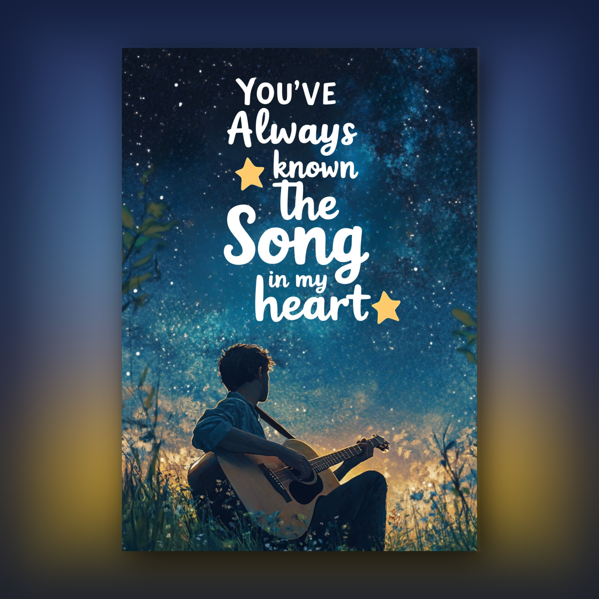 Card with a person playing guitar against a starry night sky, featuring the text 'You've Always Known the Song in My Heart'.