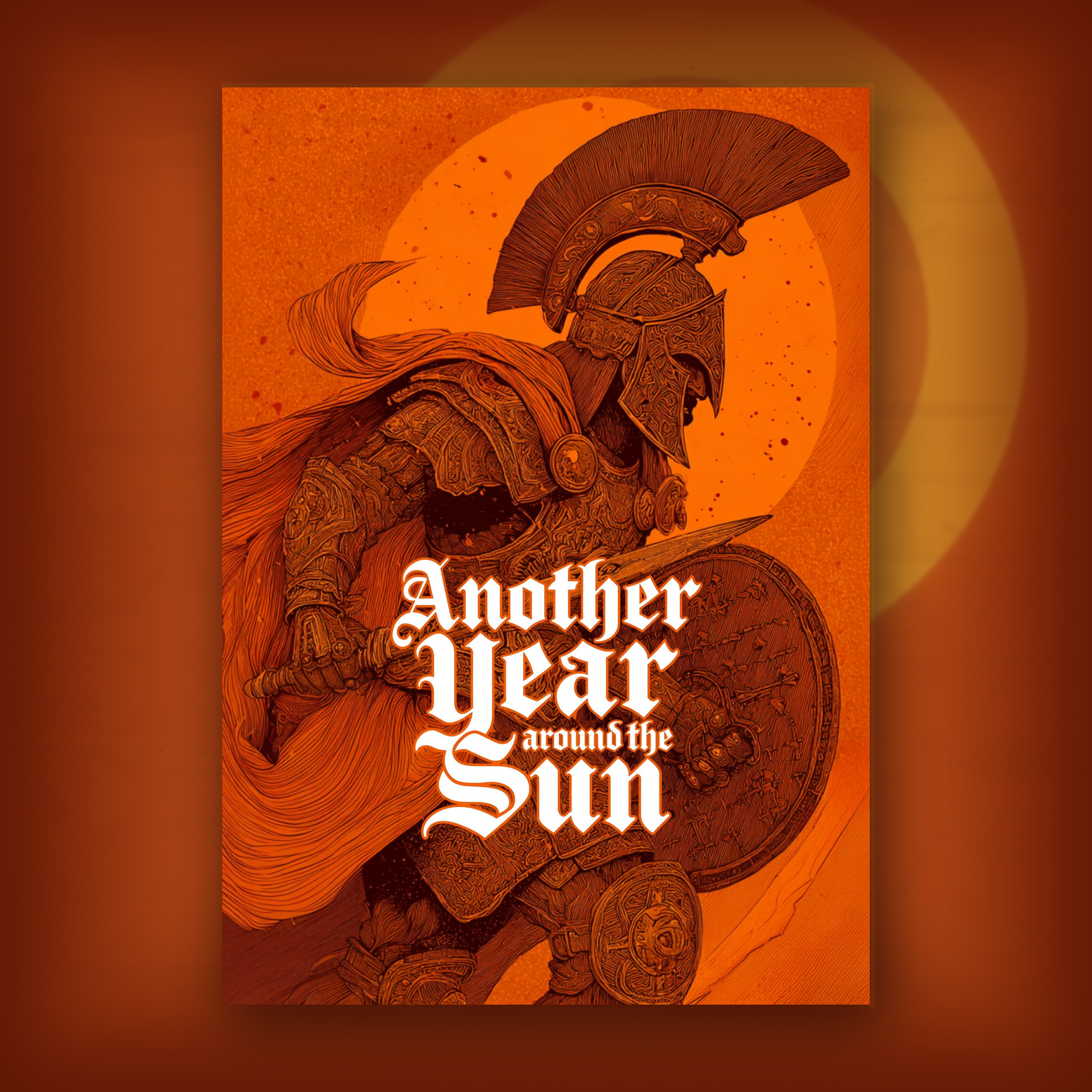 Card of glorious warrior with helmet and shield against an orange background with 'Another Year around the Sun' text.