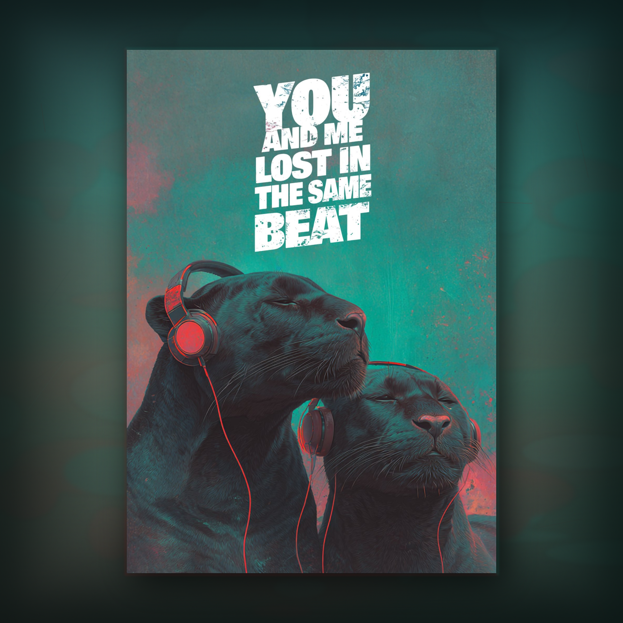 Two black panthers wearing headphones with text 'You and Me Lost in the Same Beat' on a teal background
