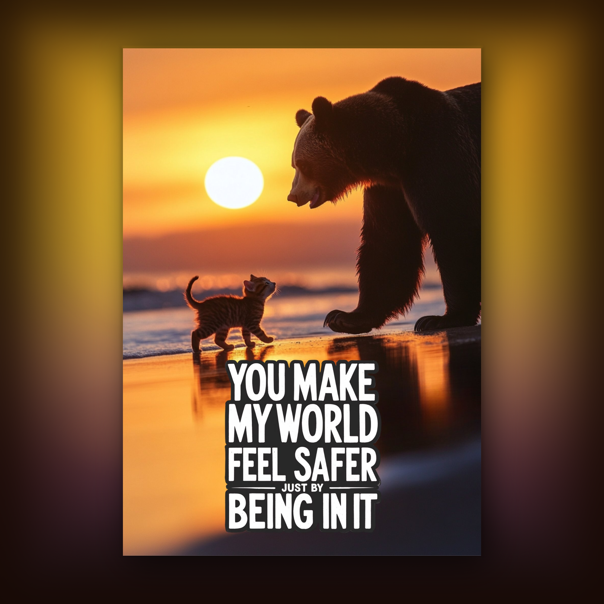 Card of a bear and kitten on a beach at sunset with a quote about making the world feel safer.