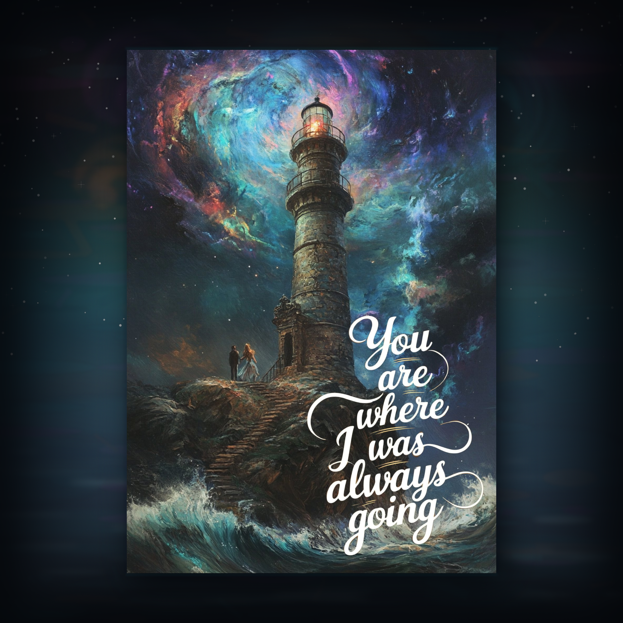 Card of lighthouse with a cosmic background and text 'You are where I was always going' on a gray background