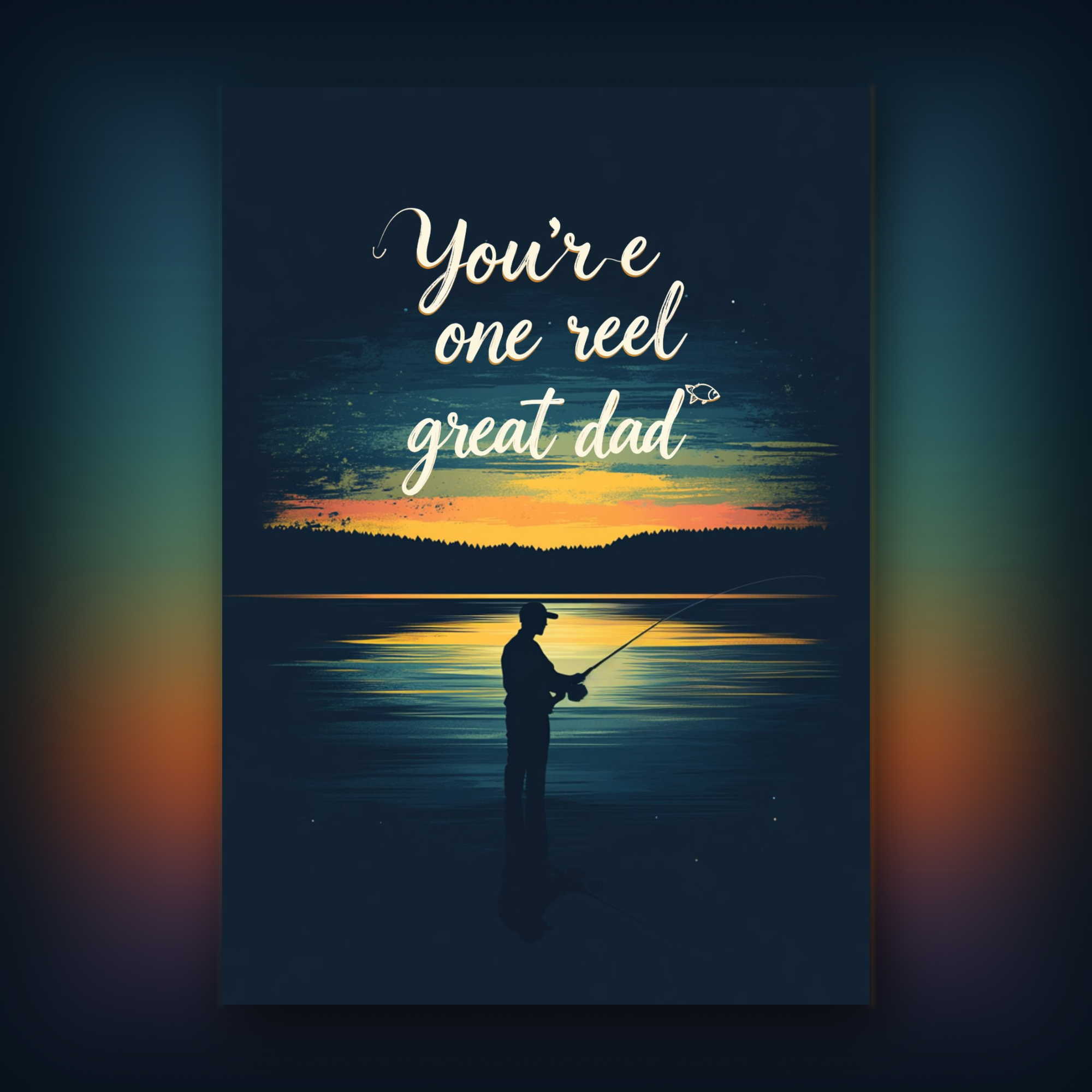 Greeting card with a silhouette of a person fishing at sunset and text 'You're one reel great dad' on a dark blue background.