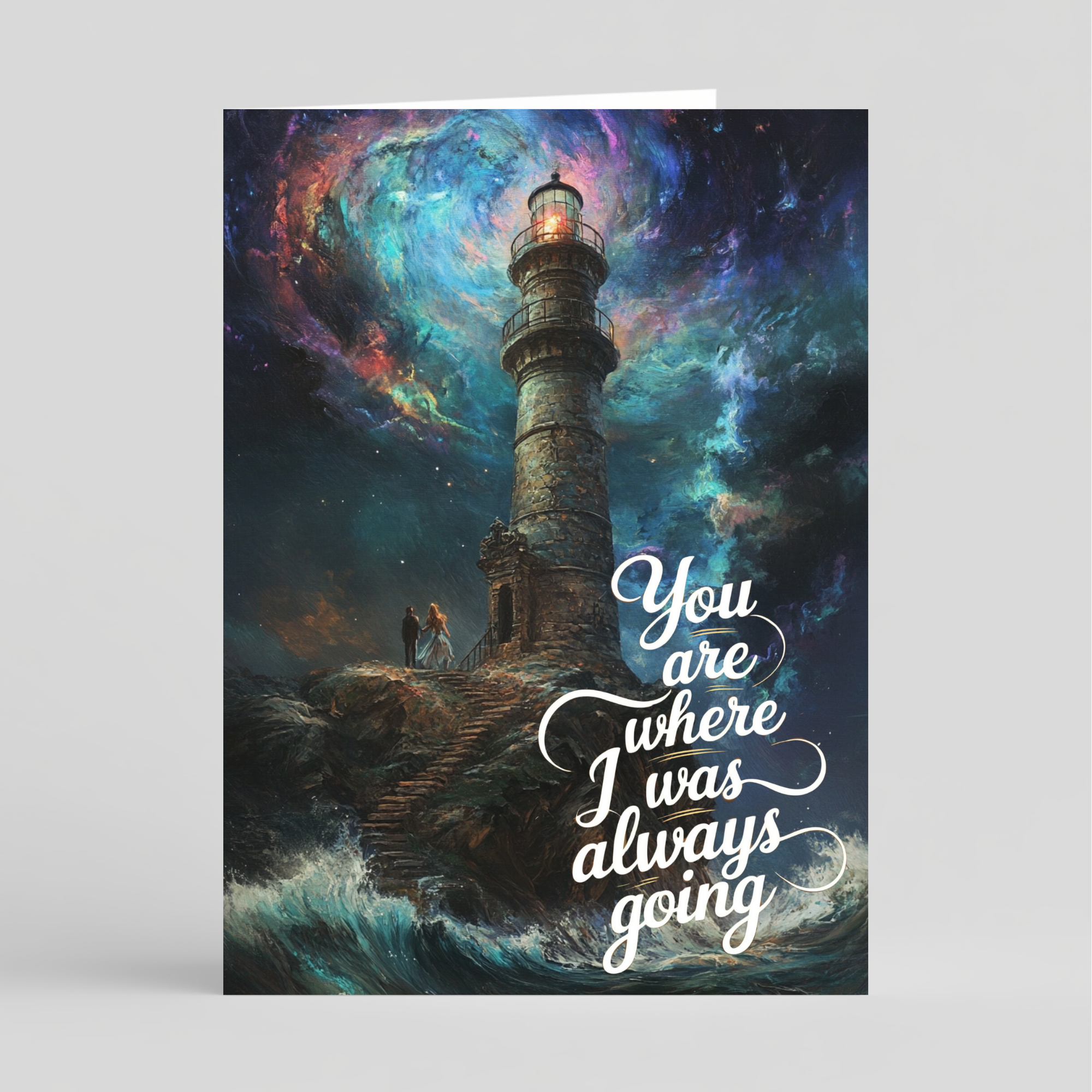 Card of lighthouse with a cosmic background and text 'You are where I was always going' on a gray background