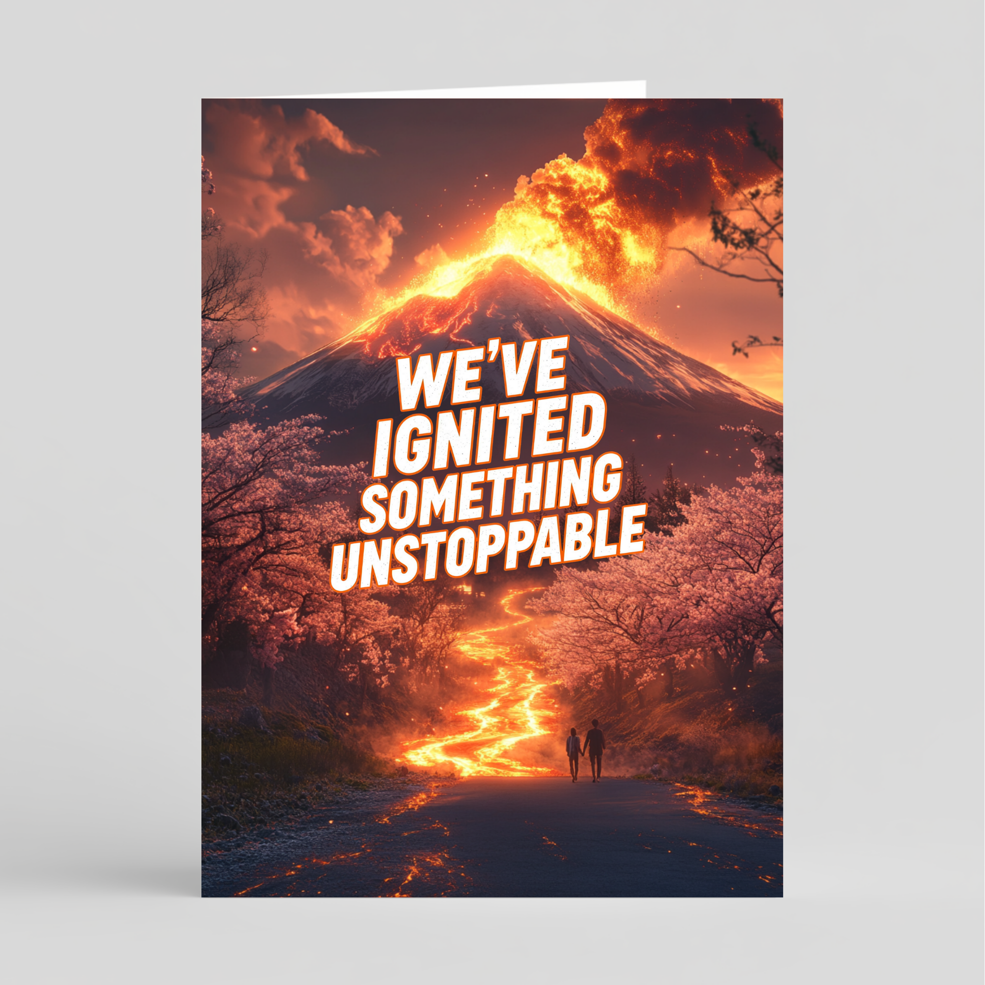 Card with volcanic eruption with text 'WE'VE IGNITED SOMETHING UNSTOPPABLE' on a gray background